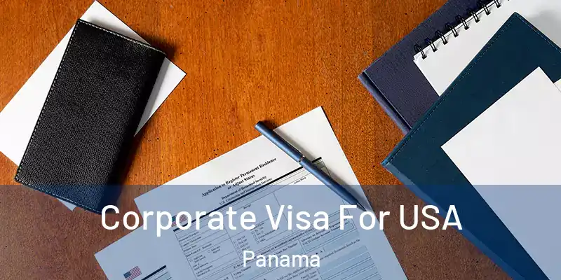  Corporate Visa For USA Panama