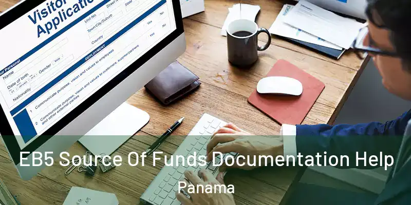  EB5 Source Of Funds Documentation Help Panama