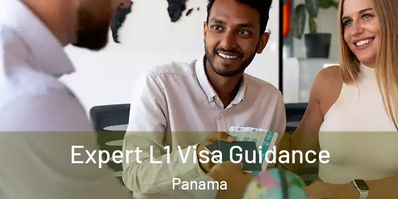  Expert L1 Visa Guidance Panama