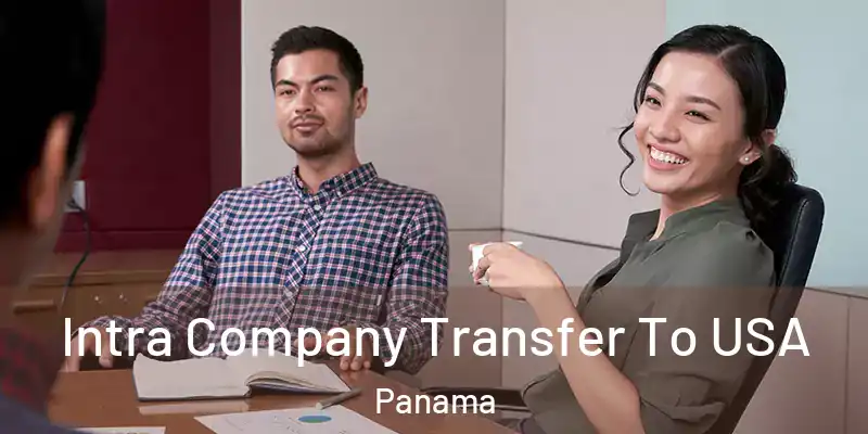  Intra Company Transfer To USA Panama