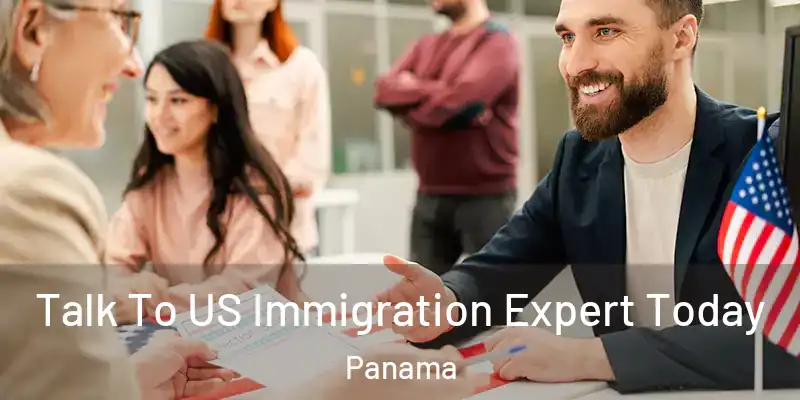  Talk To US Immigration Expert Today Panama