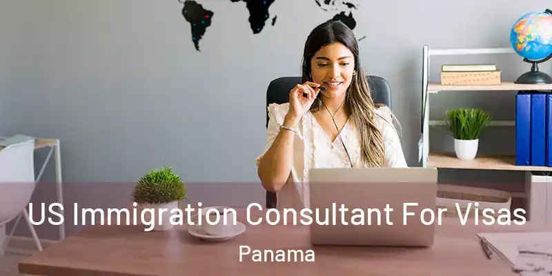  US Immigration Consultant For Visas Panama