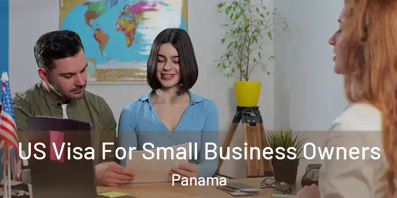  US Visa For Small Business Owners Panama