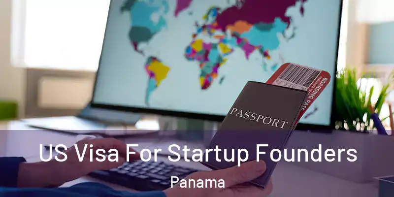  US Visa For Startup Founders Panama