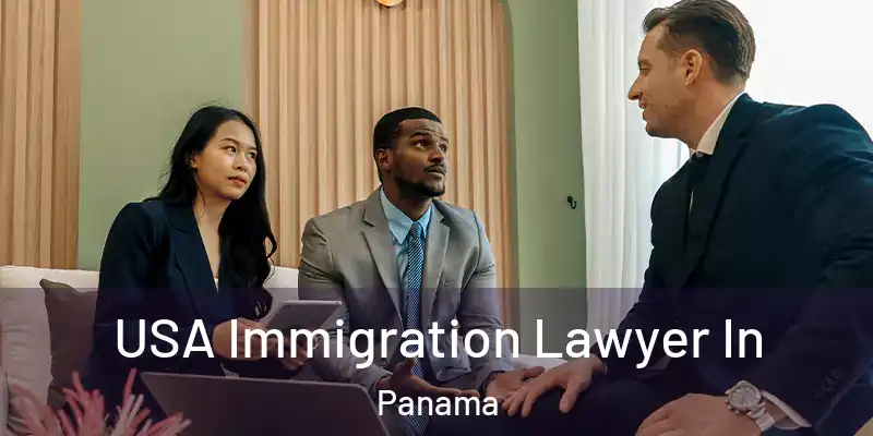  USA Immigration Lawyer In Panama